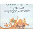 thumbnail image 1 of Cuentos, mitos y leyendas del méxico antiguo / 2 ed., 1 of 2