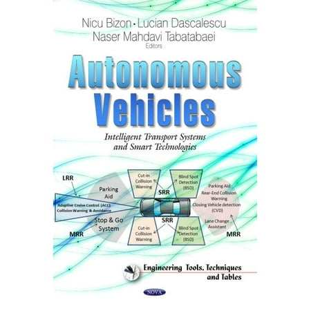 AUTONOMOUS VEHICLES: Intelligent Transport Systems and Smart Technologies (Engineering Tools Techniques and Tables) by BIZON N (Hardcover) (2014) (New)