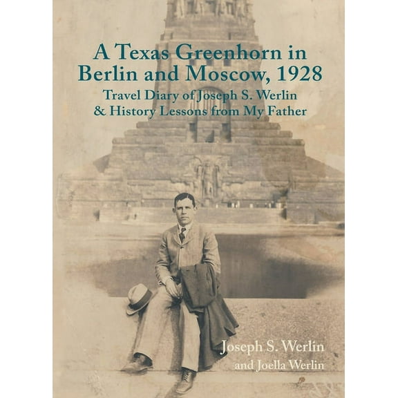 A Texas Greenhorn in Berlin and Moscow, 1928 (Paperback)