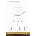 thumbnail image 1 of Pre-Owned The Day I Died: My Astonishing Trip to Heaven and Back (Paperback) 1621365441 9781621365440, 1 of 2