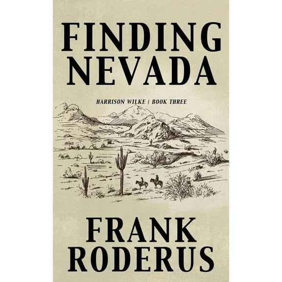 Harrison Wilke Finding Nevada, Book 3, (Paperback)