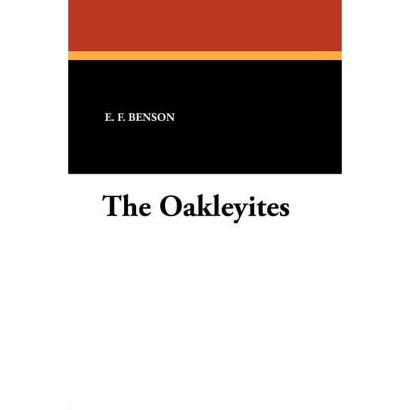 The Oakleyites, (Paperback)