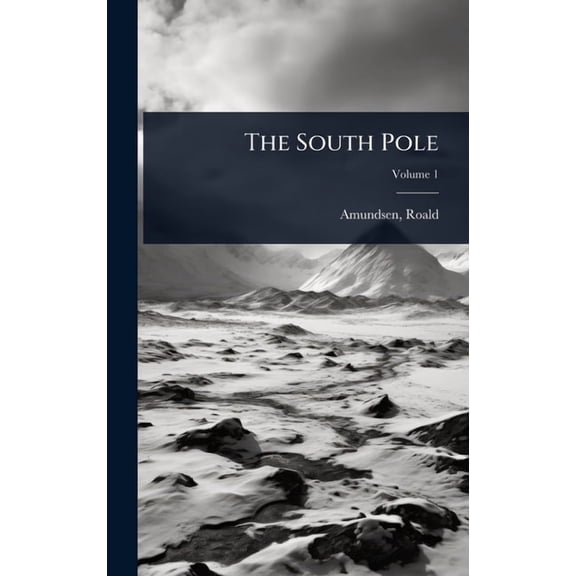 The South Pole, (Hardcover)