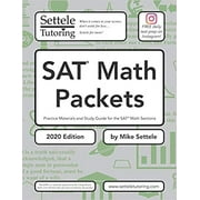 SAT Math Packets (2020 Edition): Practice Materials...PAPERBACK 2019 Mike Settele