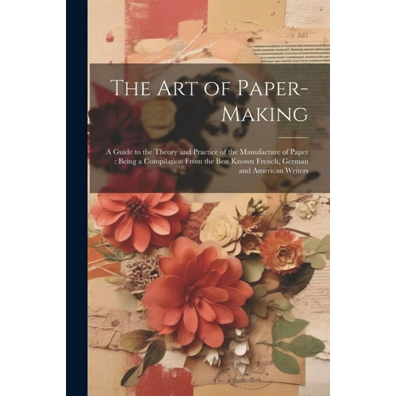 The Art of Paper-making (Paperback)