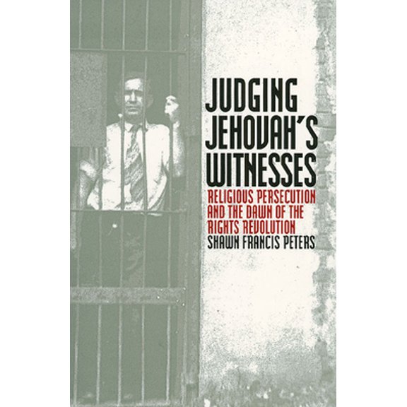 Pre-Owned Judging Jehovahs Witnesses: Religious Persecution and the Dawn of the Rights Revolution (Paperback) 0700611827 9780700611829