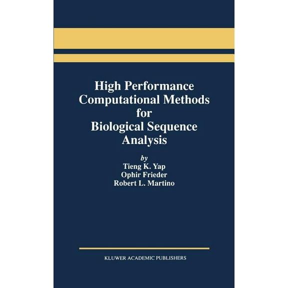 High Performance Computational Methods for Biological Sequence Analysis, (Hardcover)