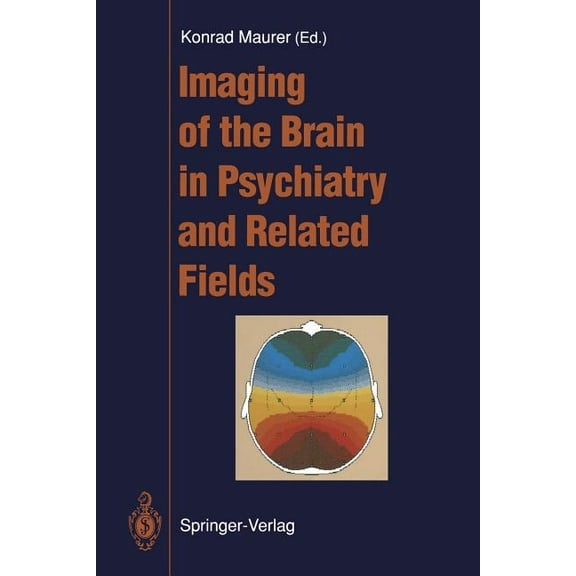 Imaging of the Brain in Psychiatry and Related Fields, (Paperback)