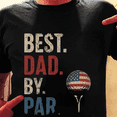 thumbnail image 4 of God Merch Best Dad By Par Golf T-Shirt, Funny Golf Dad Shirt, Patriotic USA Golf Tee for Fathers Day, Gift for Dad Grandpa Golfer, 4 of 6