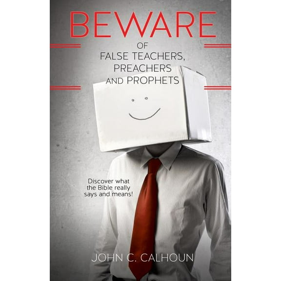 Beware of False Teachers, Preachers and Prophets, (Paperback)