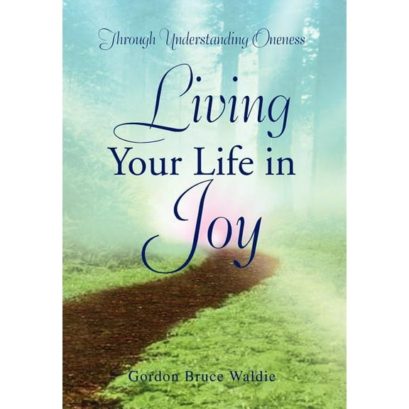 Living Your Life in Joy, (Hardcover)