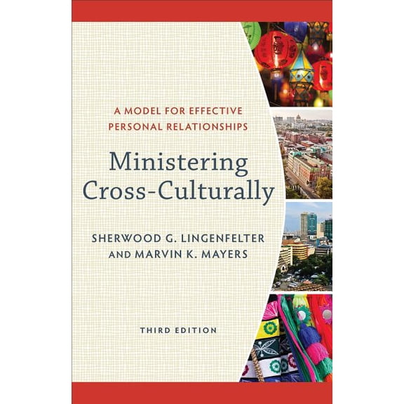 Ministering Cross-Culturally: A Model for Effective Personal Relationships, (Paperback)