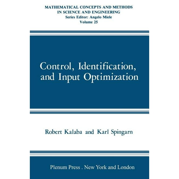 Mathematical Concepts and Methods in Sci Control, Identification, and Input Optimization, (Paperback)