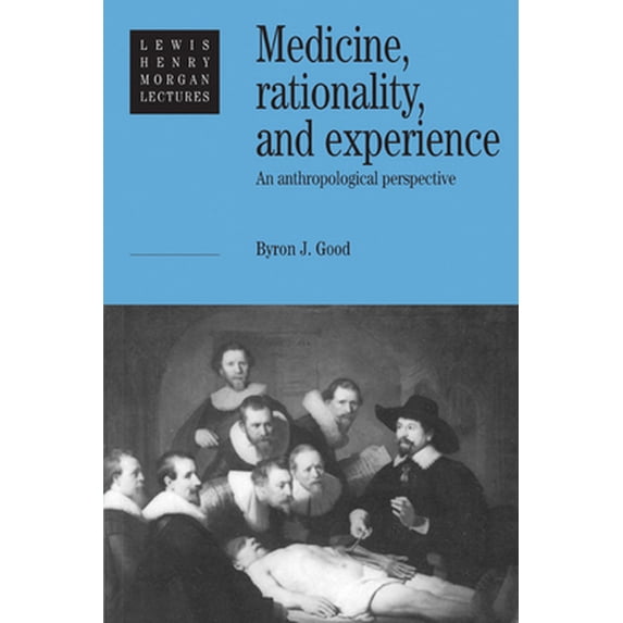 Pre-Owned Medicine, Rationality and Experience: An Anthropological Perspective (Paperback) 052142576X 9780521425766