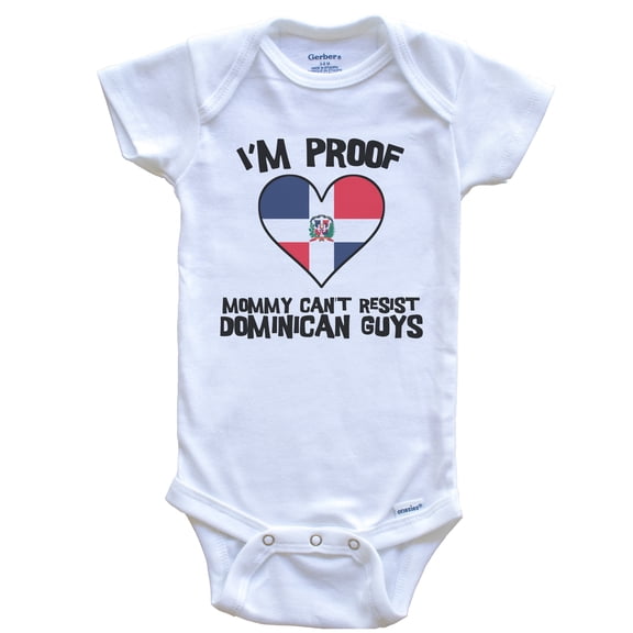 I'm Proof Mommy Can't Resist Dominican Guys Dominican Republic Flag Heart Baby Bodysuit, 0-3 Months White