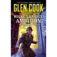 thumbnail image 1 of Pre-Owned Wicked Bronze Ambition (Paperback) by Glen Cook, 1 of 1