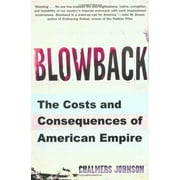 Blowback: The Costs and Consequences of American Empire  American Empire Project , Pre-Owned  Paperback  0805062394 9780805062397 Chalmers Johnson