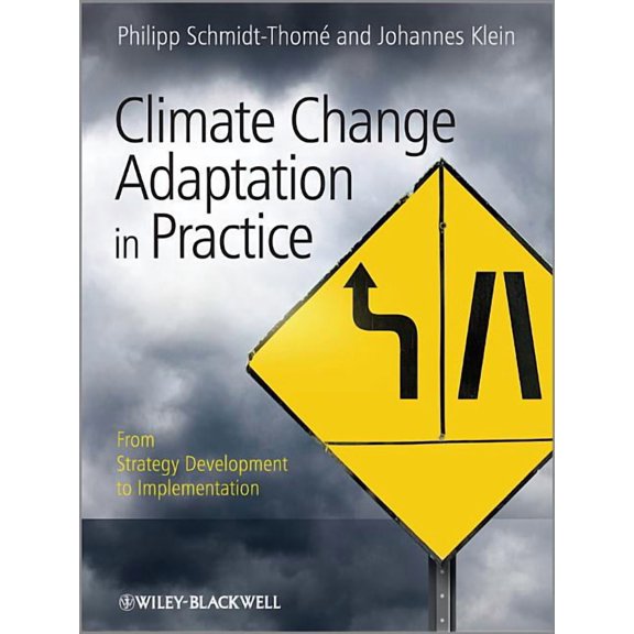 Climate Change Adaptation in Practice: From Strategy Development to Implementation, (Hardcover)