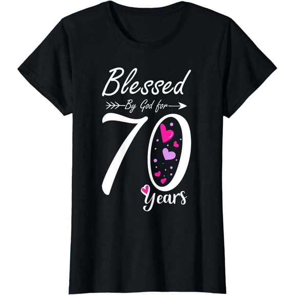 70th Birthday Tee Gift and Blessed for 70 Years Birthday T-Shirt