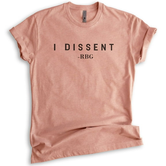 I Dissent RBG Shirt, Unisex Women's Men's Shirt, Feminist Shirt, Political Shirt, Heather Sunset, Medium