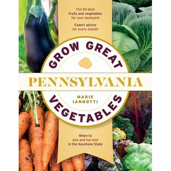 Grow Great Vegetables in Pennsylvania - Paperback