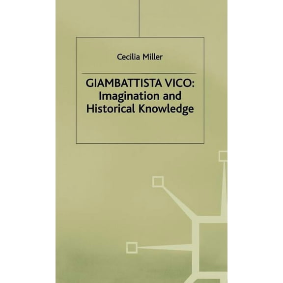 Studies in Modern History Giambattista Vico: Imagination and Historical Knowledge, (Hardcover)