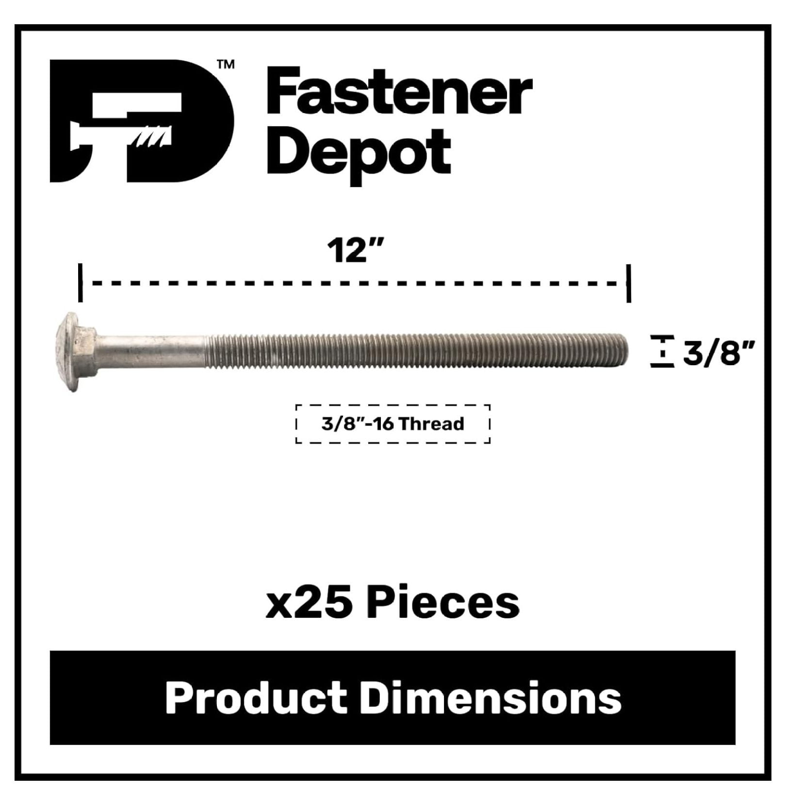 3/8"-16 x 12 (25 Pack) Hot Dipped Galvanized Carriage Bolt Grade 307A for Exterior Use by