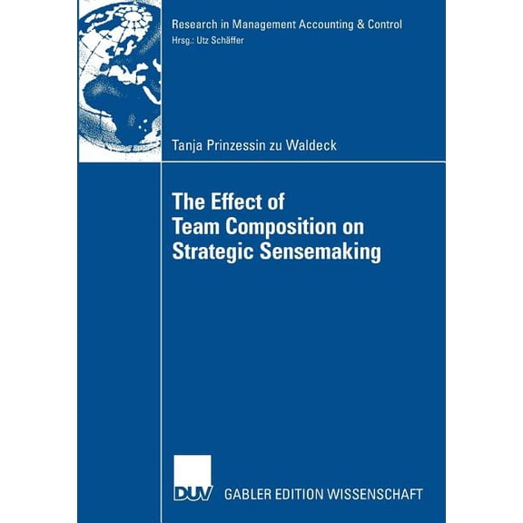Research in Management Accounting & The Effect of Team Composition on Strategic Sensemaking, (Paperback)