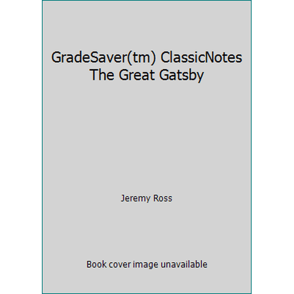 Pre-Owned GradeSaver(tm) ClassicNotes The Great Gatsby (Paperback) 1602590346 9781602590342