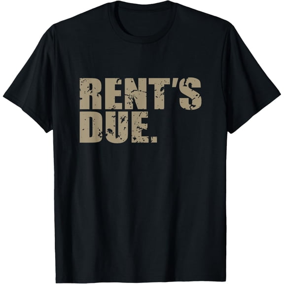 Rent's Due work hard bodybuilder weightlifting distressed Funny Creative Graphic T-Shirt