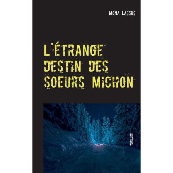 L'étrange destin des soeurs Michon, (Paperback)