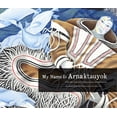 thumbnail image 1 of Pre-Owned My Name Is Arnaktauyok: The Life and Art of Germaine Arnaktauyok (Paperback) 1772270008 9781772270006, 1 of 2