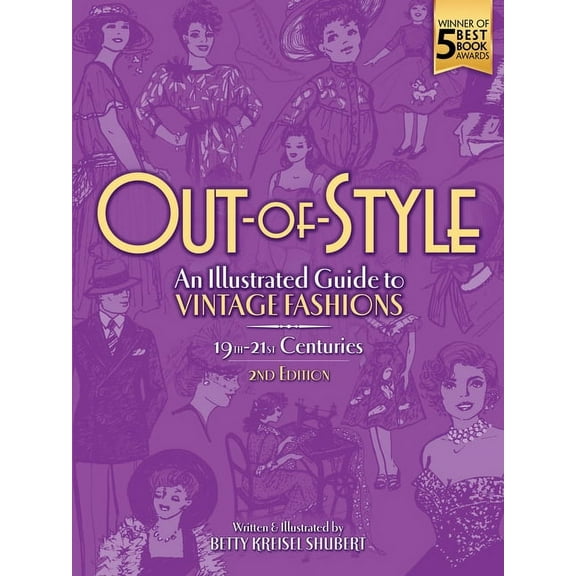 Out-of-Style : An Illustrated Guide to Vintage Fashions (Paperback)