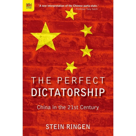 The Perfect Dictatorship : China in the 21st Century (Paperback)