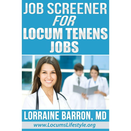 Job Screener for Locum Tenens Jobs - eBook (Best Locum Agency For Doctors)