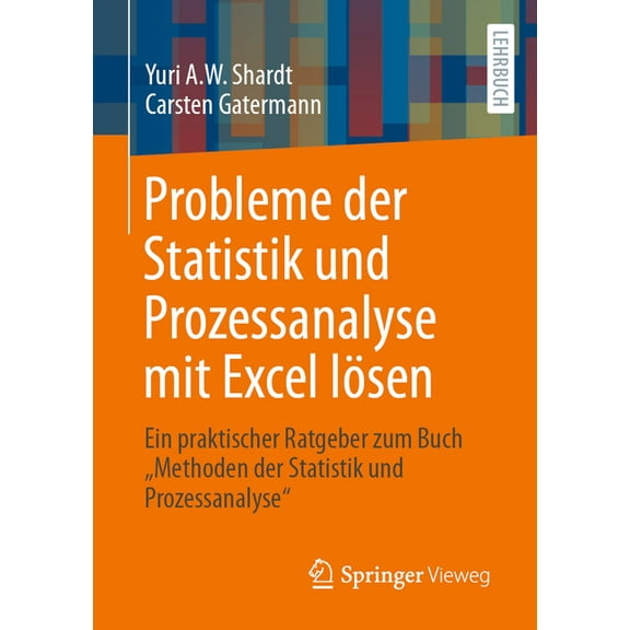Probleme Der Statistik Und Prozessanalyse Mit Excel LÃ¶sen: Ein Praktischer Ratgeber Zum Buch Methoden Der Statistik Und , (Paperback)