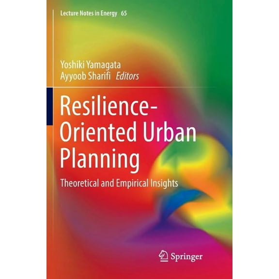 Lecture Notes in Energy Resilience-Oriented Urban Planning: Theoretical and Empirical Insights, Book 65, (Paperback)