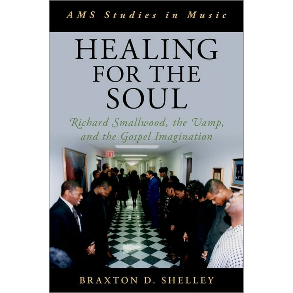 Healing for the Soul: Richard Smallwood, the Vamp, and the Gospel
