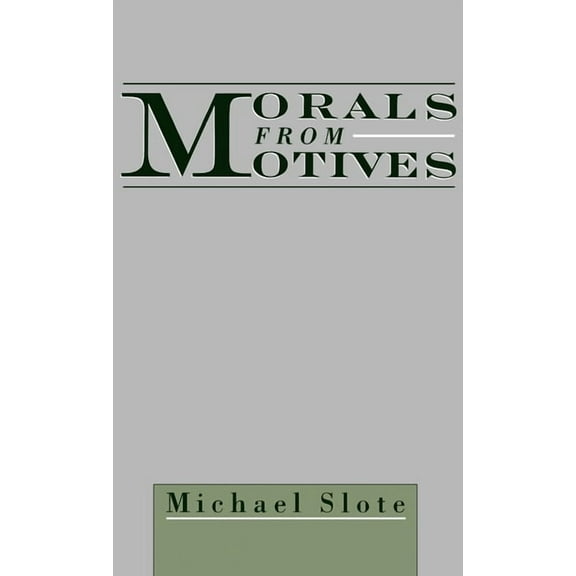 Morals from Motives, (Hardcover)