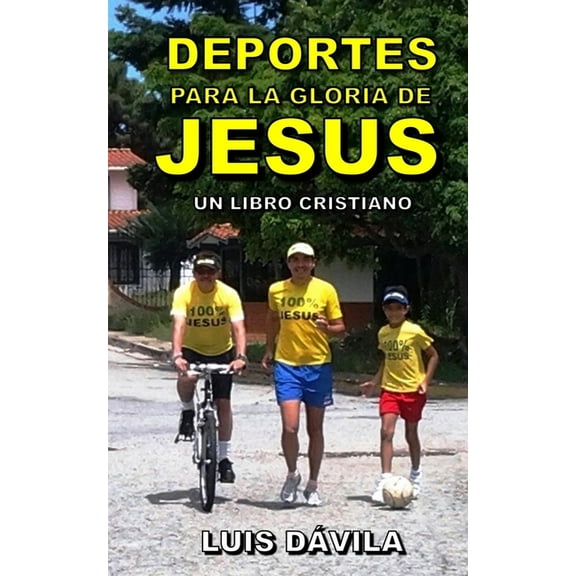 Deportes para la gloria de Jesús (Amado EspÃritu Santo) (Spanish Edition)