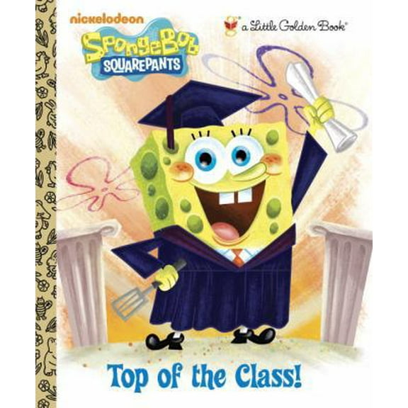 Pre-Owned Top of the Class! (SpongeBob SquarePants) (Little Golden Book) (Hardcover) 0375865683 9780375865688