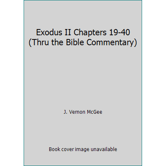 Pre-Owned Exodus II Chapters 19-40 (Thru the Bible Commentary) (Paperback) 0785210059 9780785210054