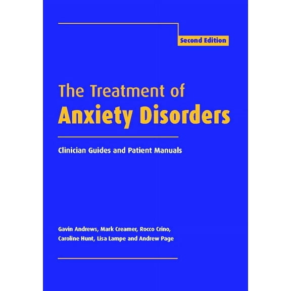 The Treatment of Anxiety Disorders: Clinician Guides and Patient Manuals, (Paperback)