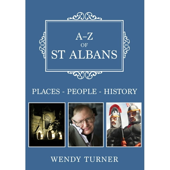 A-Z: A-Z of St Albans : Places-People-History (Paperback)