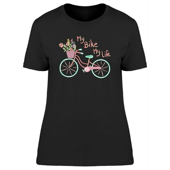 My Bike My Life Bicycle T-Shirt Women -Image by Shutterstock, Female Large