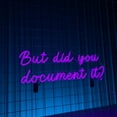 thumbnail image 3 of Glowneon But Did You Document It Neon Sign, Long-lasting Wall Decor, 3 of 4