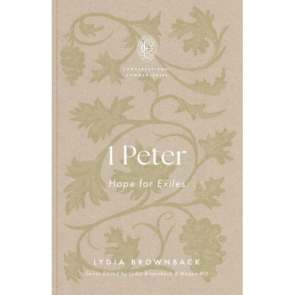 Conversational Commentaries 1 Peter: Hope for Exiles, (Paperback)