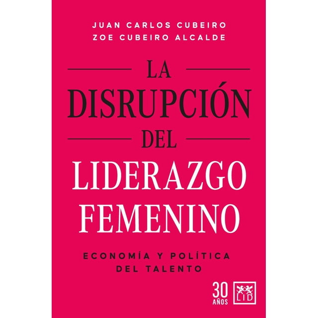 Libro La Disrupcion Del Liderazgo Femenino Tapa Blanda, Autor Juan Carlos Cubeiro, Editorial Almuzara