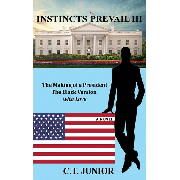 The Making of a President: The Black Version with Love, (Hardcover)