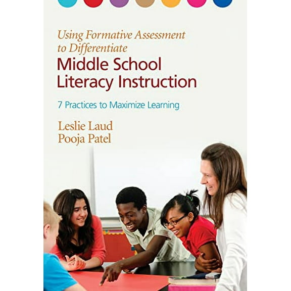 Pre-Owned Using Formative Assessment to Differentiate Middle School Literacy Instruction: 7 Practices to Maximize Learning (Paperback) 1452226210 9781452226217